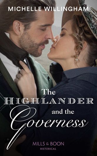 Michelle  Willingham. The Highlander And The Governess