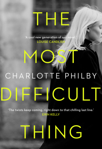 Charlotte Philby. The Most Difficult Thing