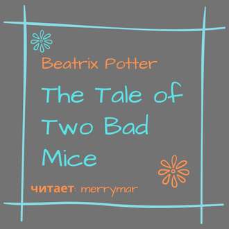 Обложка книги «The Tale of Two Bad Mice»