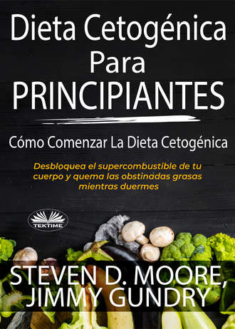 Обложка книги «Dieta Cetogénica Para Principiantes: Cómo Comenzar La Dieta Cetogénica»
