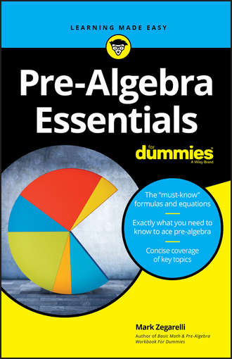 Mark  Zegarelli. Pre-Algebra Essentials For Dummies