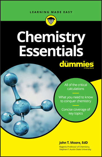 John T. Moore. Chemistry Essentials For Dummies