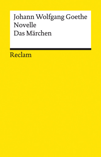 Johann wolfgang Goethe. Novelle. Das M?rchen