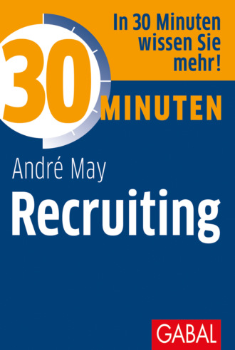 Andr? May. 30 Minuten Recruiting