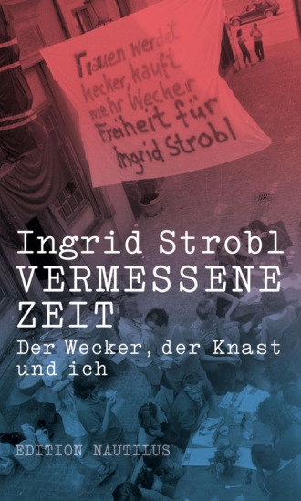 Ingrid Strobl. Vermessene Zeit