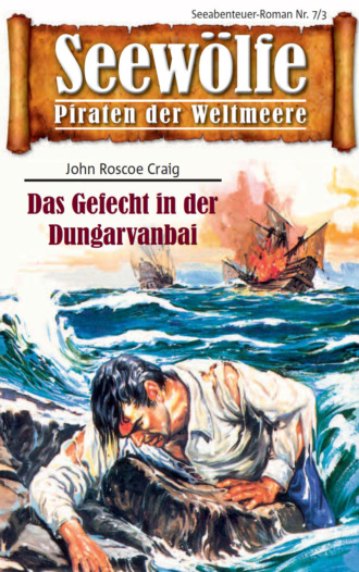 John Roscoe Craig. Seew?lfe - Piraten der Weltmeere 7/III