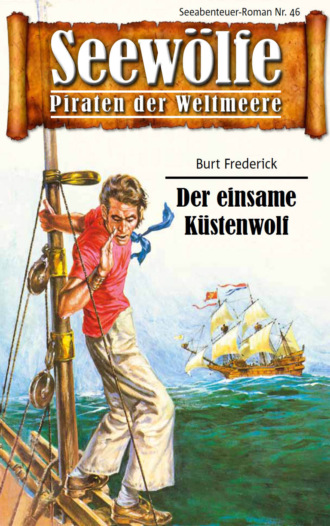 Burt Frederick. Seew?lfe - Piraten der Weltmeere 46