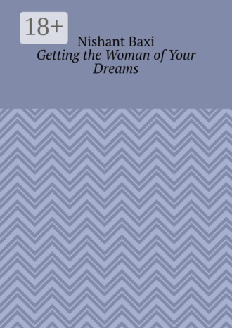 Обложка книги «Getting the Woman of Your Dreams»