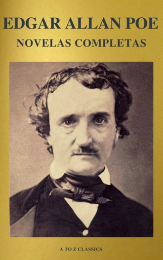 Edgar Allan Poe. Edgar Allan Poe: Novelas Completas