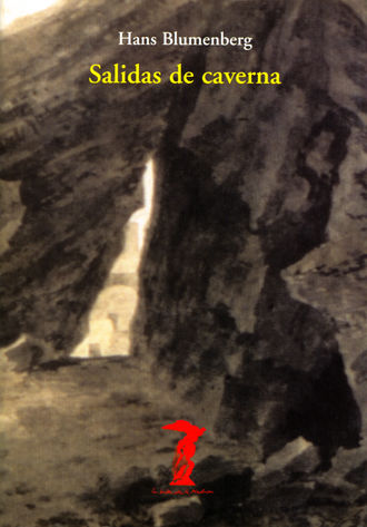 Hans Blumenberg. Salidas de caverna