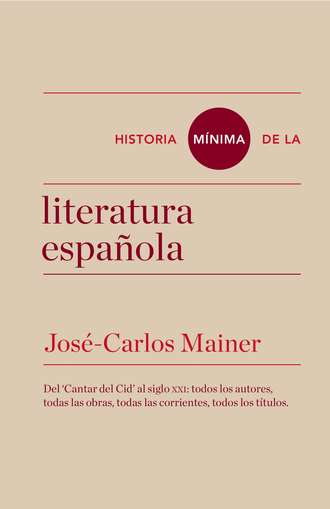 Jos? Carlos Mainer. Historia m?nima de la literatura espa?ola