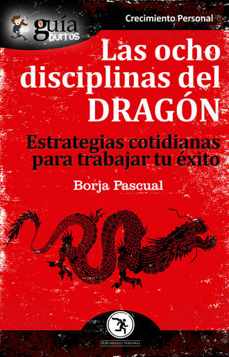 Borja Pascual. Gu?aBurros Las ocho disciplinas del Drag?n