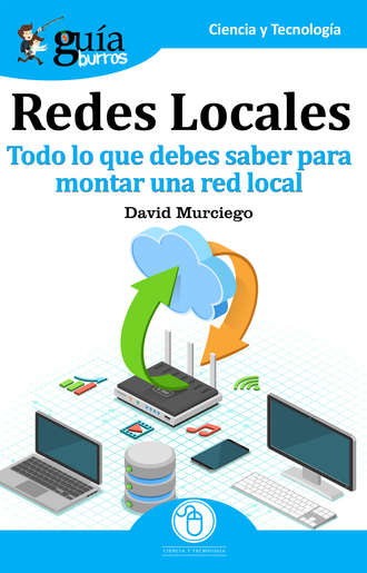 David Murciego Vilches. Gu?aBurros: Redes Locales