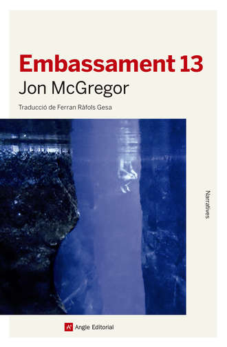 Jon  McGregor. Embassament 13