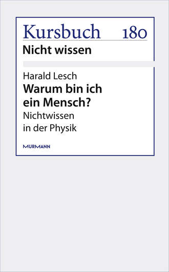 Harald Lesch. Warum bin ich ein Mensch?