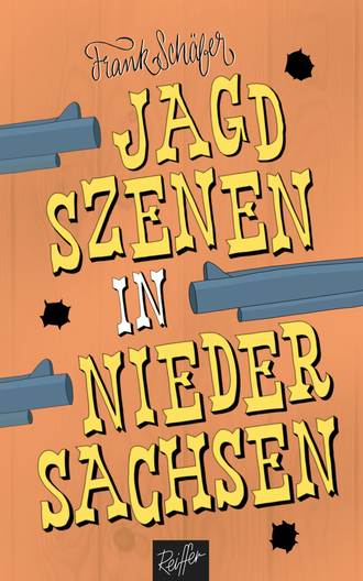 Frank  Schafer. Jagdszenen in Niedersachsen