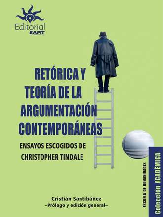 Christopher W. Tindale. Ret?rica y teor?a de la argumentaci?n contempor?neas