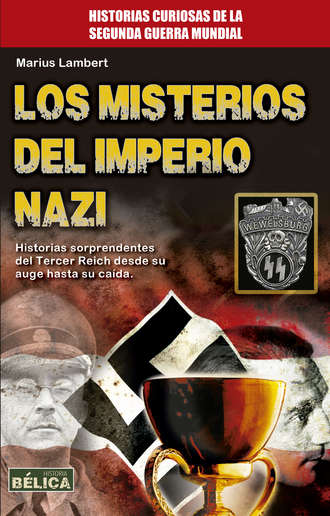 Marius Lambert . Los misterios del Imperio Nazi