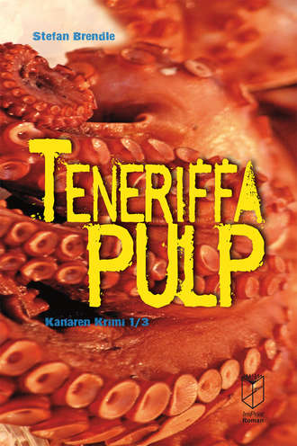 Stefan  Brendle. Teneriffa Pulp