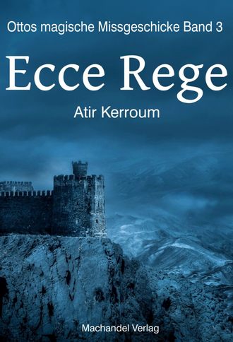 Atir Kerroum. Ecce Rege