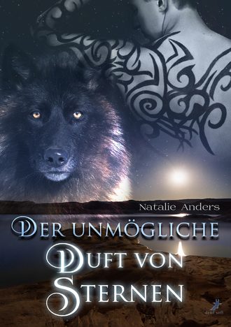 Natalie  Anders. Der unm?gliche Duft von Sternen