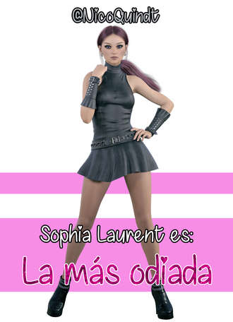 Nico  Quindt. Sophia Laurent es: La m?s odiada