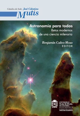 Benjam?n Calo Mozo. Astronom?a para todos. Retos modernos de una ciencia milenaria