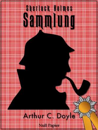 Артур Конан Дойл. Sherlock Holmes – Sammlung