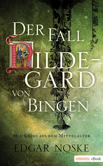 Edgar  Noske. Der Fall Hildegard von Bingen