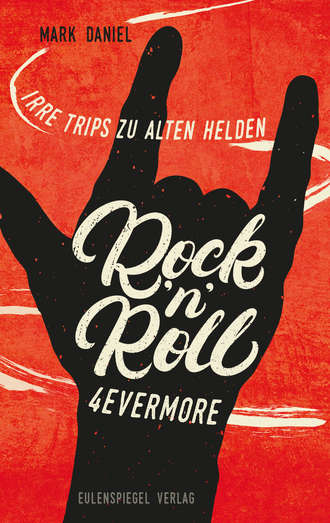 Mark  Daniel. Rock'n'Roll 4evermore