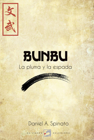 Daniel Spinato. Bunbu. La pluma y la espada