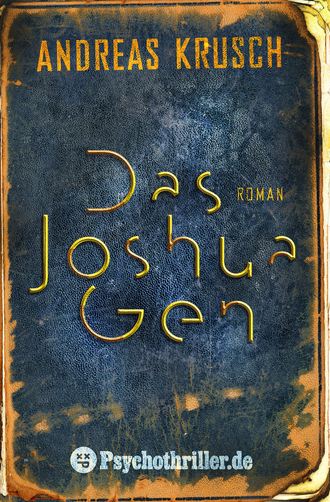 Andreas Krusch. Das Joshua Gen