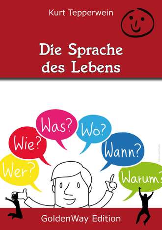 Kurt  Tepperwein. Die Sprache des Lebens