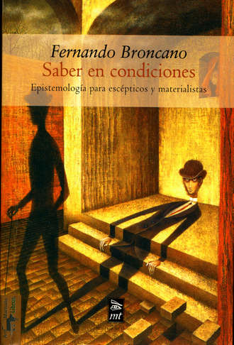 Fernando Broncano. Saber en condiciones