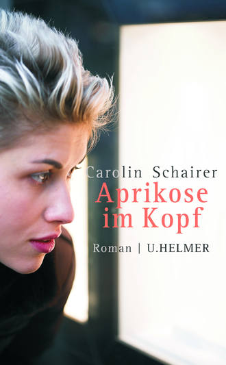 Carolin Schairer. Aprikose im Kopf