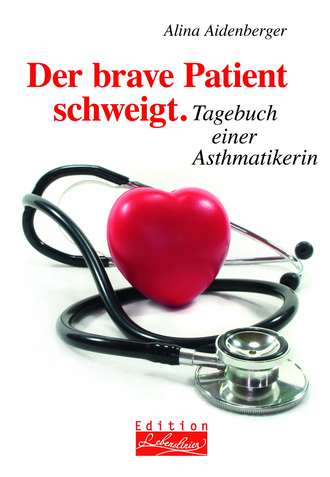 Alina  Aidenberger. Der brave Patient schweigt