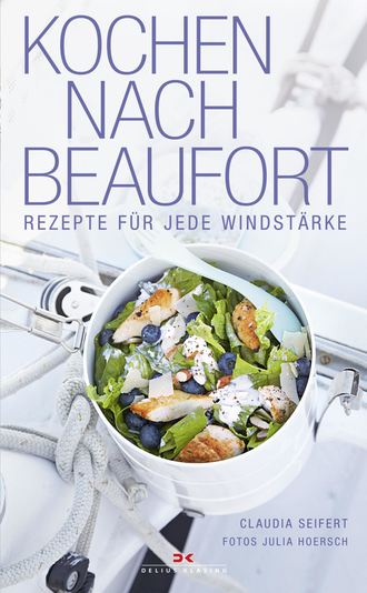 Claudia Seifert. Kochen nach Beaufort