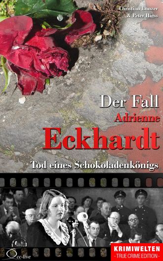 Peter  Hiess. Der Fall Adrienne Eckhardt