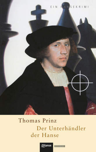 Thomas  Prinz. Der Unterh?ndler der Hanse