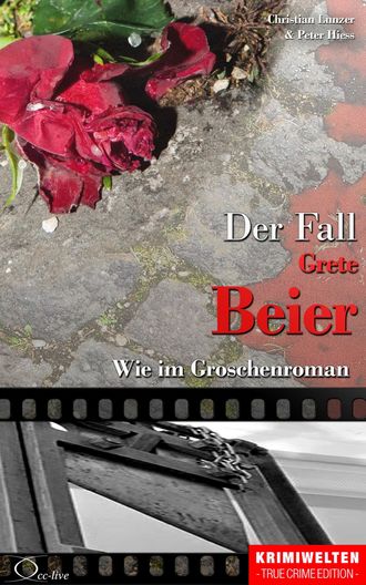 Peter  Hiess. Der Fall Grete Beier