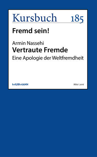 Armin  Nassehi. Vertraute Fremde