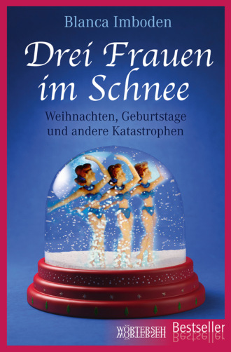 Blanca Imboden. Drei Frauen im Schnee