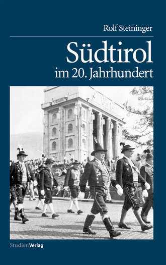 Rolf  Steininger. S?dtirol im 20. Jahrhundert