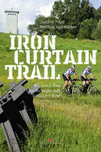 Matthias Huthmacher. Iron-Curtain-Trail