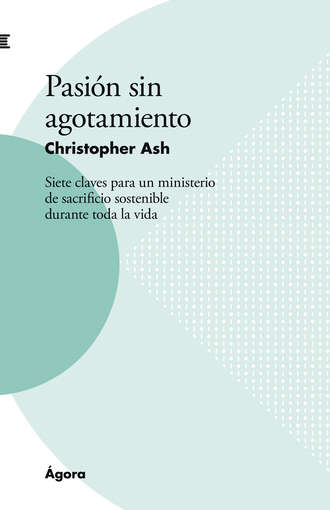 Christopher Ash. Pasi?n sin agotamiento