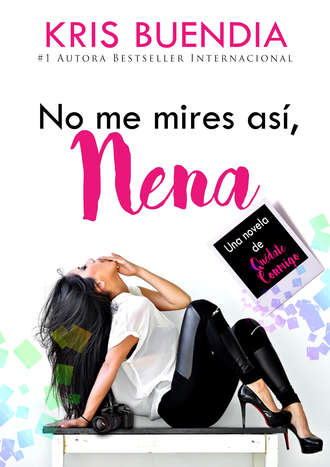 Kris Buend?a. No me mires as?, nena