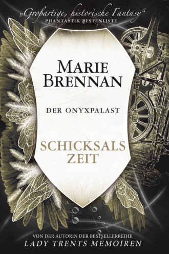 Marie Brennan. Der Onyxpalast 4: Schicksalszeit