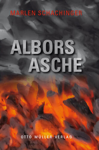 Marlen  Schachinger. Albors Asche