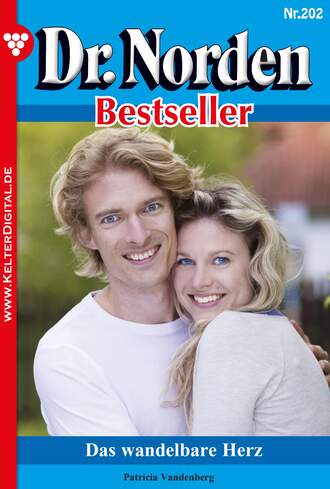 Patricia Vandenberg. Dr. Norden Bestseller 202 – Arztroman