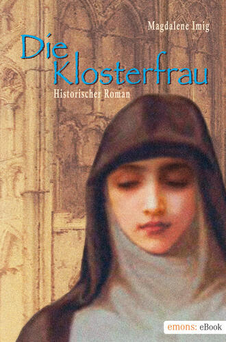 Magdalena Imig. Die Klosterfrau